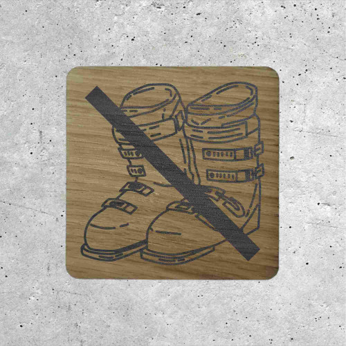 Wooden Sign - No Ski Boots Allowed