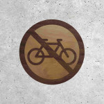 Wooden Sign - No Bicycles Allowed