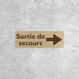 Signalétique Bois - Flèche Sortie de Secours Droite 