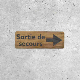 Signalétique Bois - Flèche Sortie de Secours Droite 