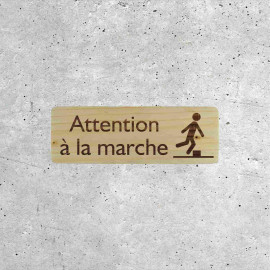 Signalétique bois Attention à la marche