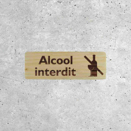 Panneau Alcool Interdit en Bois