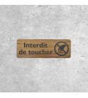 Wooden Do Not Touch Sign