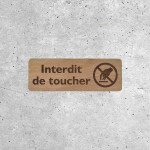 Wooden Do Not Touch Sign