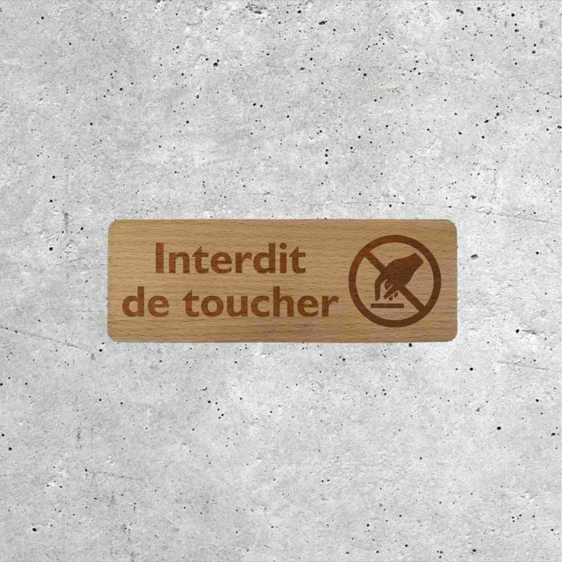 Wooden Do Not Touch Sign